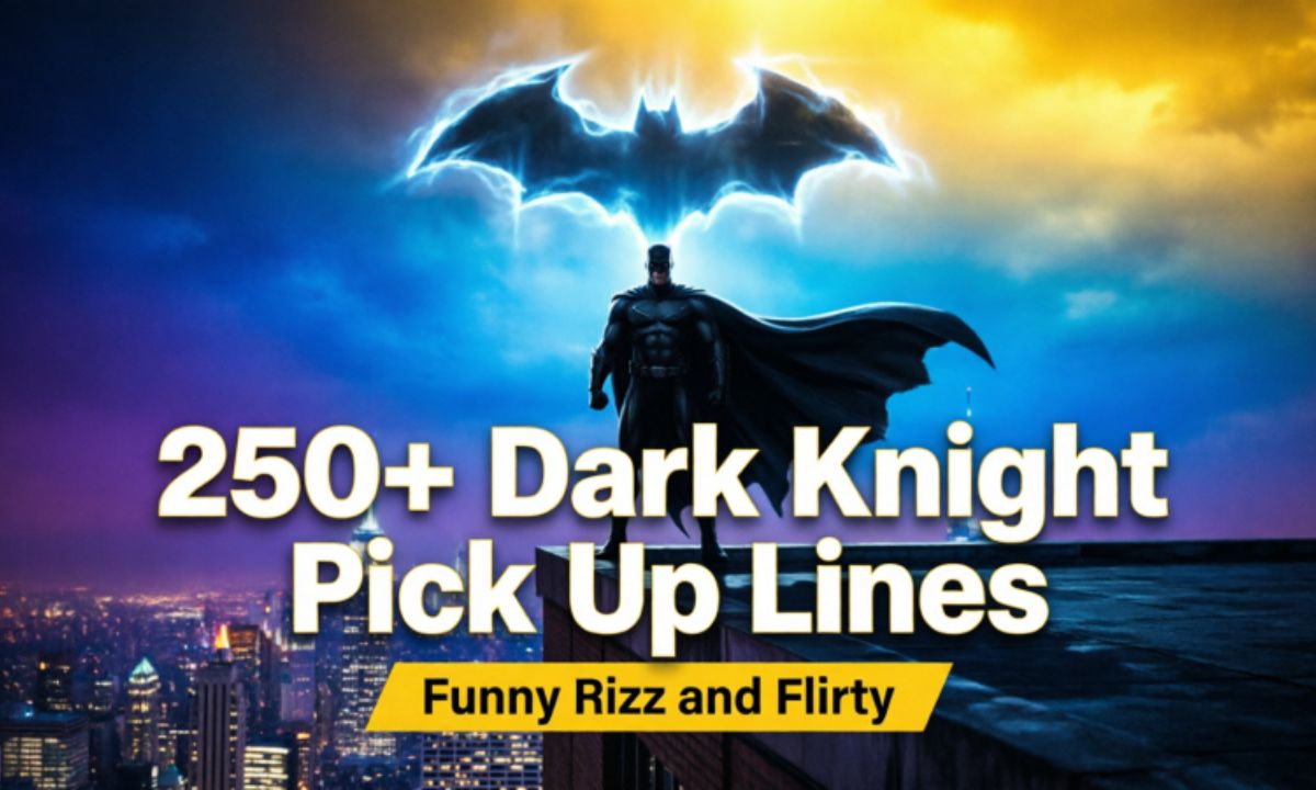 250+ Batman Pick Up Lines (Funny, Rizz & Flirty) 