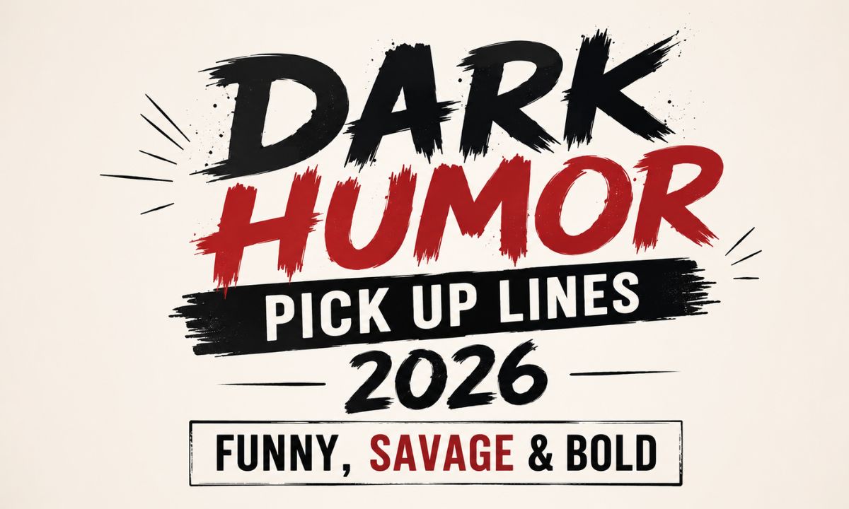 Dark Humor Pick Up Lines